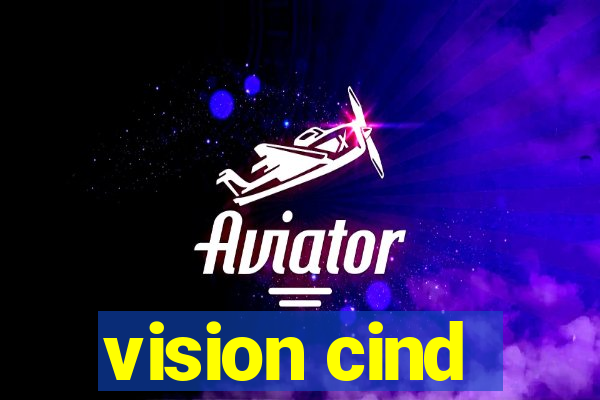 vision cind