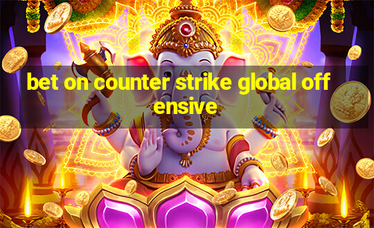 bet on counter strike global offensive