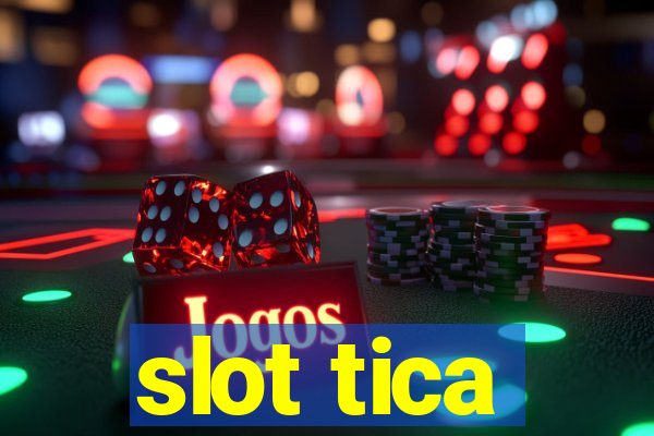 slot tica