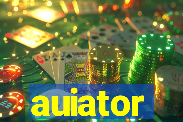 auiator