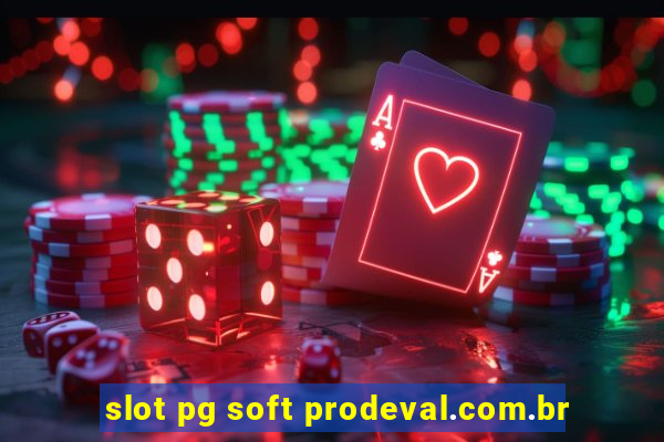 slot pg soft prodeval.com.br