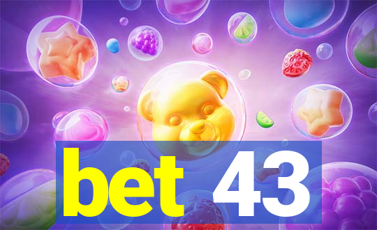 bet 43