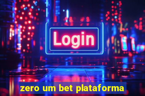 zero um bet plataforma