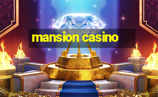 mansion casino