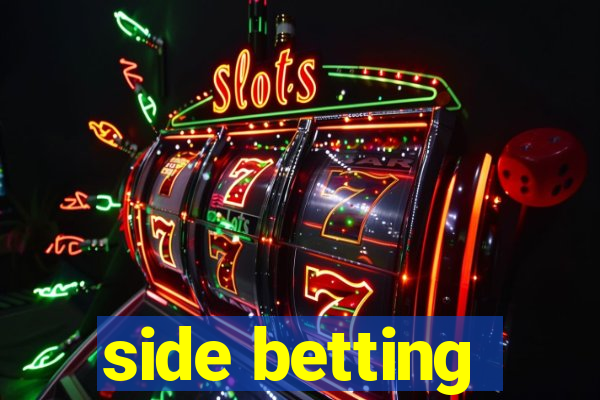 side betting