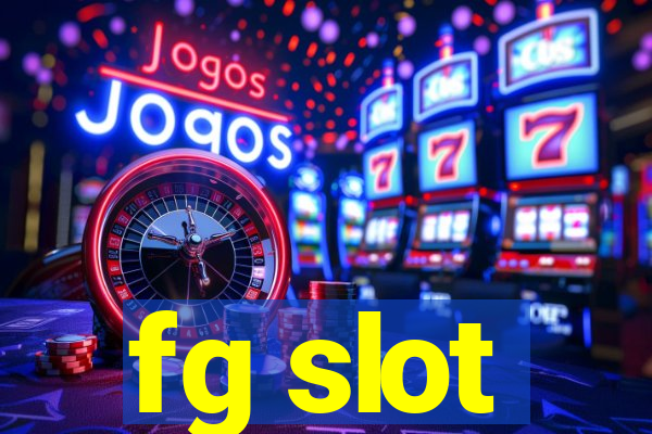 fg slot