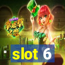 slot 6