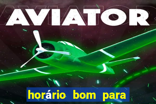 horário bom para jogar fortune dragon