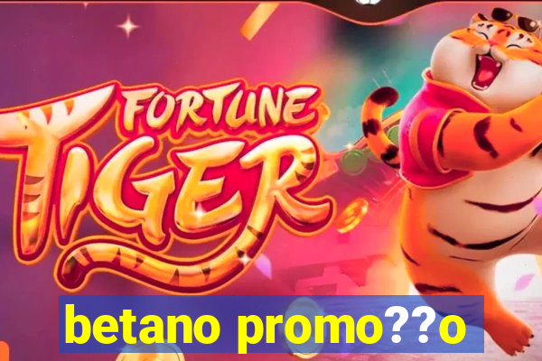 betano promo??o