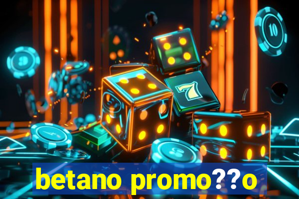 betano promo??o