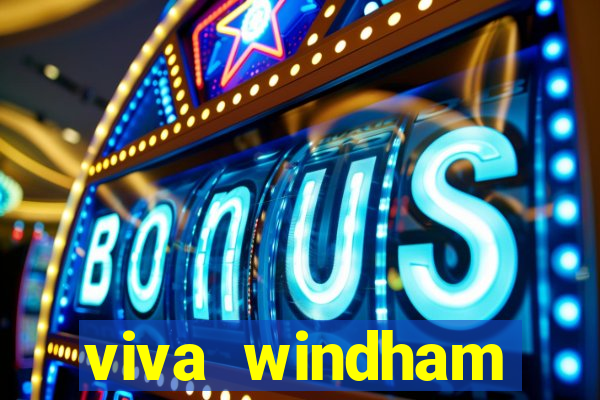 viva windham fortuna beach