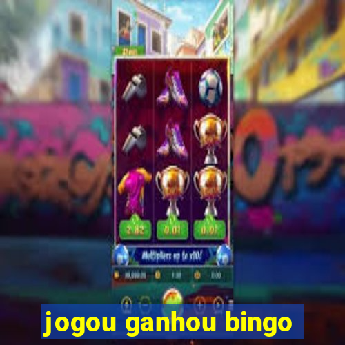 jogou ganhou bingo