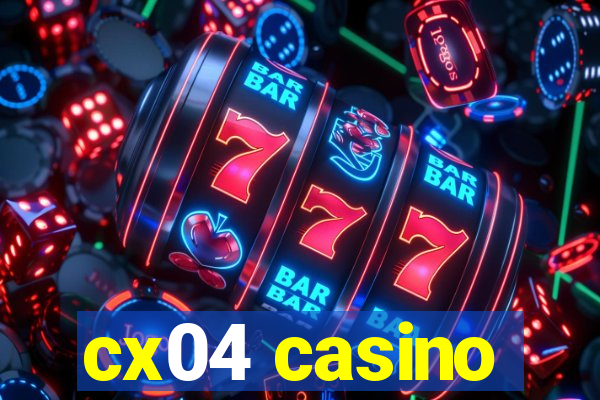 cx04 casino