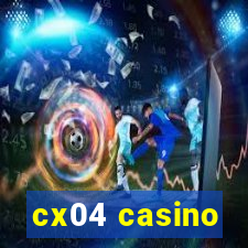 cx04 casino