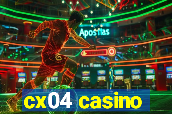 cx04 casino