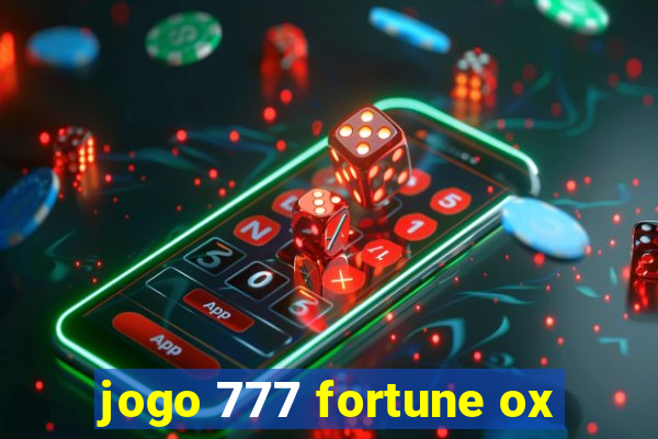 jogo 777 fortune ox