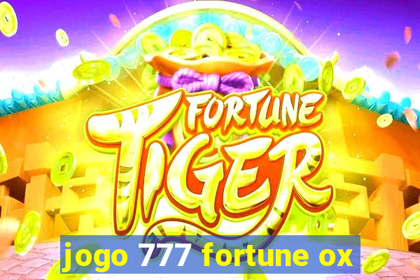 jogo 777 fortune ox