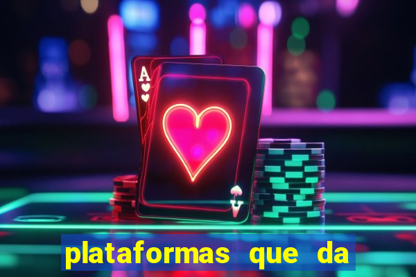 plataformas que da bonus no cadastro