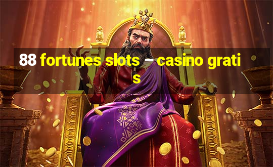 88 fortunes slots – casino gratis