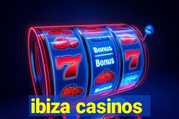 ibiza casinos