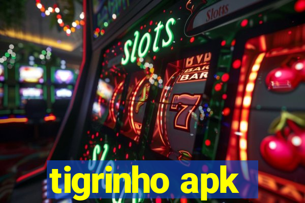 tigrinho apk