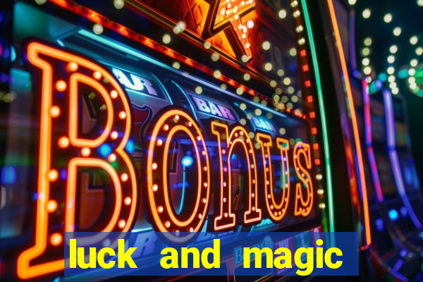 luck and magic galera bet