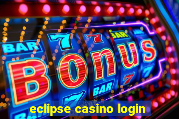 eclipse casino login