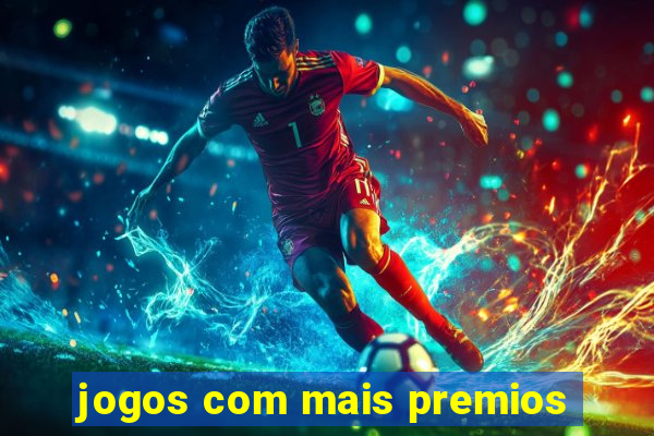 jogos com mais premios