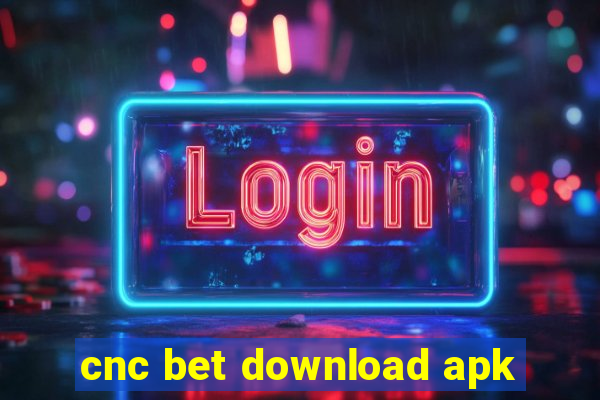 cnc bet download apk