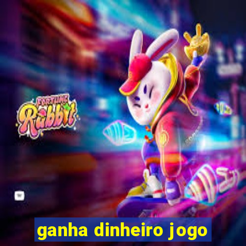 ganha dinheiro jogo