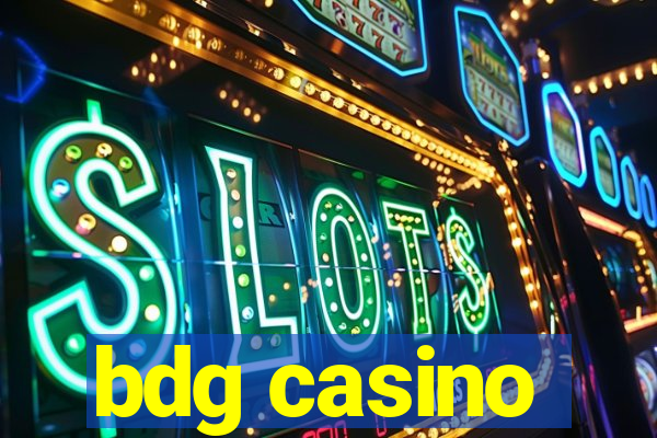 bdg casino