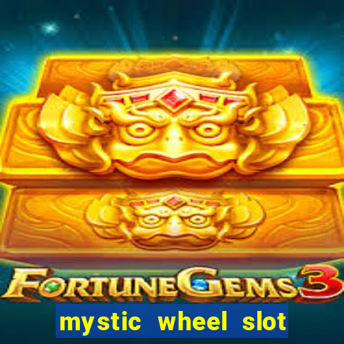 mystic wheel slot free play