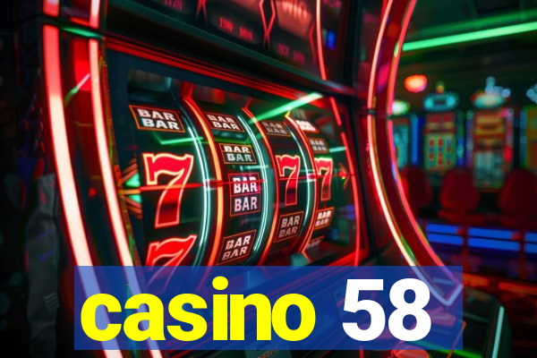 casino 58