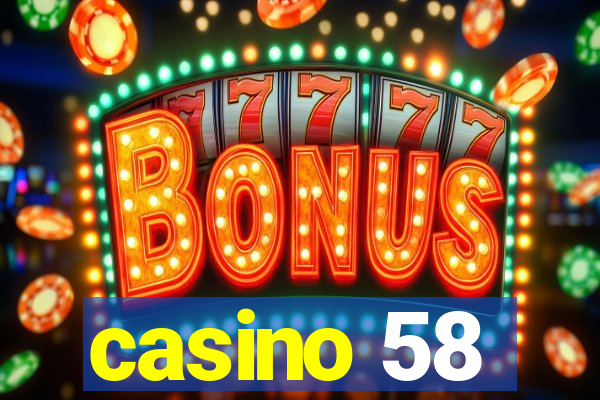 casino 58