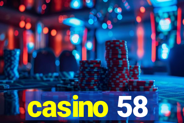 casino 58