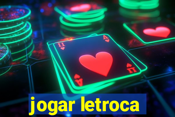 jogar letroca