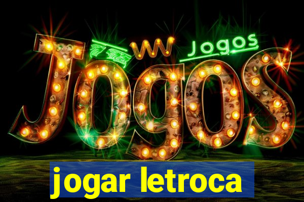 jogar letroca