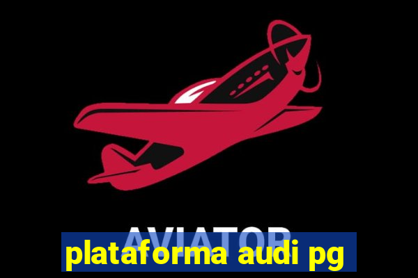 plataforma audi pg