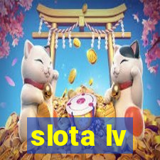 slota lv