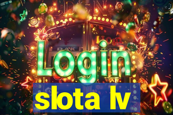 slota lv