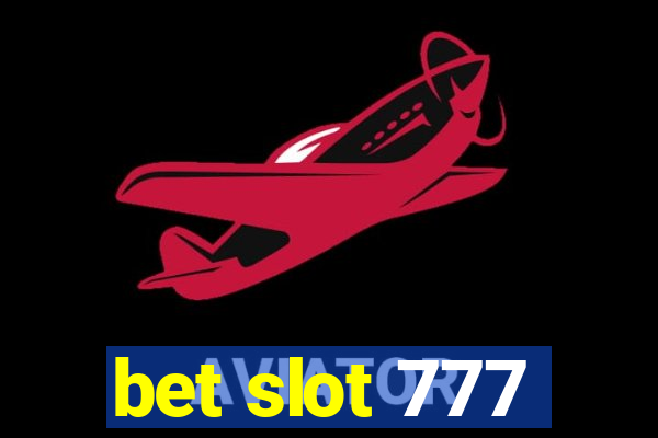 bet slot 777