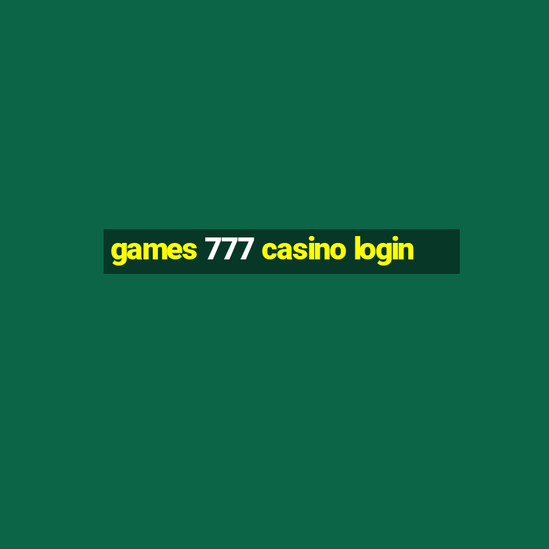 games 777 casino login