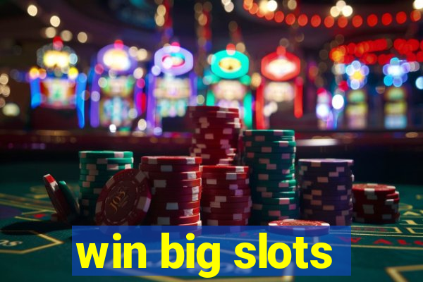 win big slots