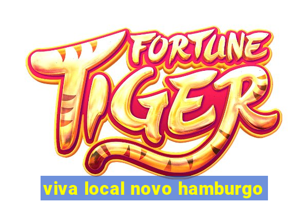 viva local novo hamburgo