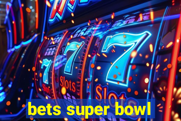 bets super bowl