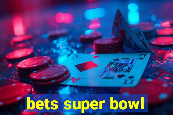 bets super bowl