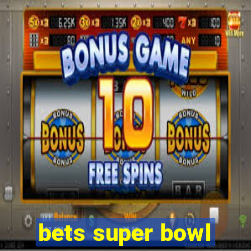 bets super bowl