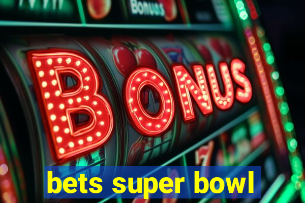 bets super bowl