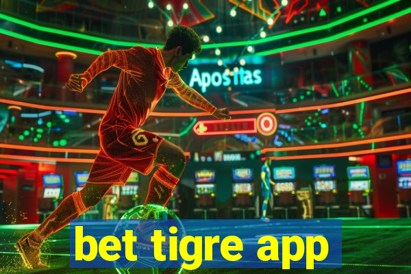 bet tigre app