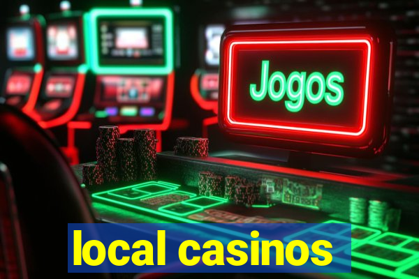 local casinos